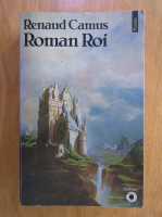 Anticariat: Renaud Camus - Roman Roi