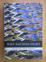 Richard Ned Lebow - Why nations fight