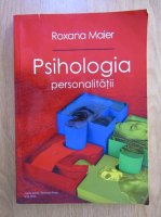 Roxana Maier - Psihologia personalitatii