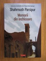 Shahrnush Parsipur - Memorii din inchisoare