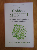 Sue Stuart Smith - In gradina mintii