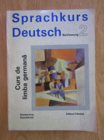 Ulrich Haussermann - Sprachkurs Deutsch. Curs de limba germana (volumul 2)