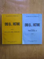 Anticariat: Vichente M. Comsulea - Eroi si...victime (2 volume)