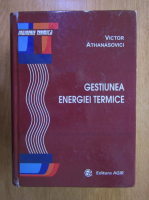 Victor Athanasovici - Gestiunea energiei termice