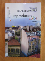 Anticariat: Victoria Dragu Dimitriu - Reproducere color