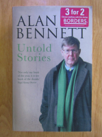 Alan Bennett - Untold stories
