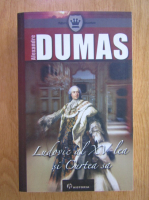 Anticariat: Alexandre Dumas - Ludovic al XV-lea si Curtea sa