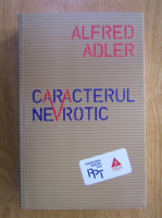 Alfred Adler - Caracterul nevrotic