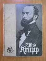 Anticariat: Alfred Krupp si familia sa
