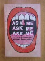 Anticariat: Ask me ask me ask me