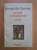 Bernard din Clairvaux - Despre considerare (editie bilingva)