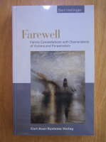 Bert Hellinger - Farewell. Family constellations with descendants of victims and perpetrators