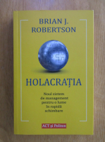 Brian J. Robertson - Holacratia