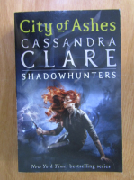 Cassandra Clare - The Mortal Instruments, volumul 2. City of Ashes