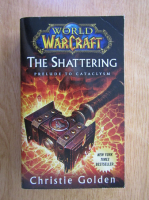 Christie Golden - World of Warcraft. The Shattering: Prelude to Cataclysm