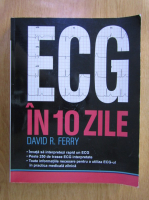 David R. Ferry - ECG in 10 zile
