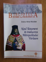 Doina Alina Nicolae - Noul Testament in traducerea Mitropolitului Varlaam