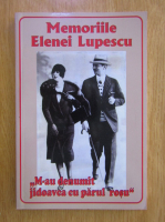 Elena Lupescu - M-au denumit jidoavca cu parul rosu. Memorii