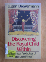 Eugen Drewermann - Discovering the royal child within