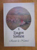 Eugen Simion - Recurs la Natura