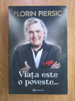 Anticariat: Florin Piersic - Viata este o poveste