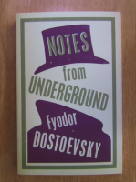Fyodor Dostoyevsky - Notes from underground