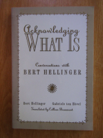 Gabriele ten Hovel, Bert Hellinger - Aknowledging what is