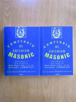 Gheorghe Comanescu - Compendiu de catehism masonic (2 volume)