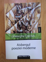 Gheorghe Craciun - Aisbergul poeziei moderne