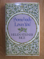 Helen Steiner Rice - Somebody loves you