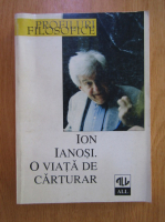 Ion Ianosi - O viata de carturar