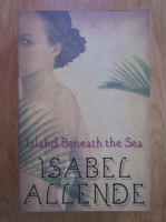 Isabel Allende - Island beneath the sea