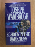 Anticariat: Joseph Wambaugh - Echoes in the darkness