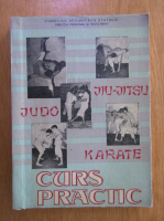 Judo, jiu-jitsu, karate. Curs practic