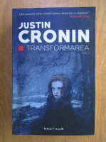 Justin Cronin - Transformarea (volumul 1)