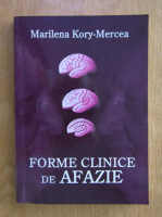 Marilena Kory Mercea - Forme clinice de afazie