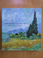 Martin Bailey - Van Gogh and Britain