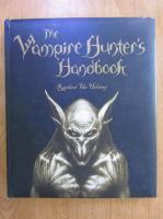 Martin Howard - The Vampire Hunter's Handbook. Raphael Van Helsing