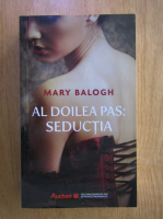 Anticariat: Mary Balogh - Al doilea pas: Seductia