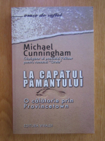 Michael Cunningham - La capatul pamantului