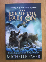 Michelle Paver - Gods and warriors. The eye of the falcon