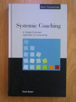 Nino Tomaschek - Systemic Coaching. A target-oriented approach to consulting