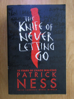 Anticariat: Patrick Ness - The knife of never letting go