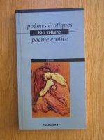 Anticariat: Paul Verlaine - Poemes erotiques. Poeme erotice (editie bilingva)
