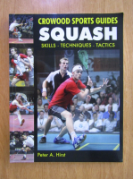 Peter A. Hirst - Crowood Sports guides. Squash
