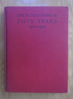 Anticariat: R. H. Poole - The picture story of fifty years (1900-1950)