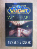 Richard A. Knaak - World of Warcraft. Wolfheart