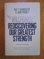 Roy F. Baumeister, John Tierney - Willpower. Rediscovering our greatest strength