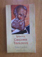 Sfantul Grigorie Teologul - Texte alese