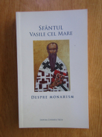 Sfantul Vasile cel Mare - Despre monahism
